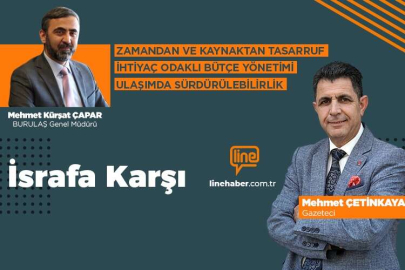 'İsrafa Karşı'nın konuğu  BURULAŞ Genel Müdürü Mehmet Kürşat Çapar