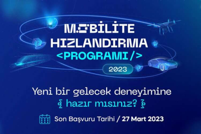Mobilite Hızlandırma Programı için son başvuru 27 Mart