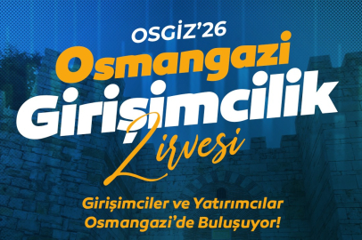 ‘Osmangazi’ girişimcilikte yeni bir dönem başlatıyor