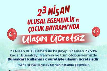 Bursa’da 23 Nisan’da toplu ulaşım ücretsiz