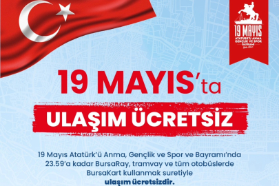 Bursa’da 19 Mayıs’ta ulaşım ücretsiz