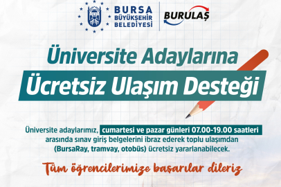 Bursa'da üniversite adaylarına ücretsiz ulaşım desteği