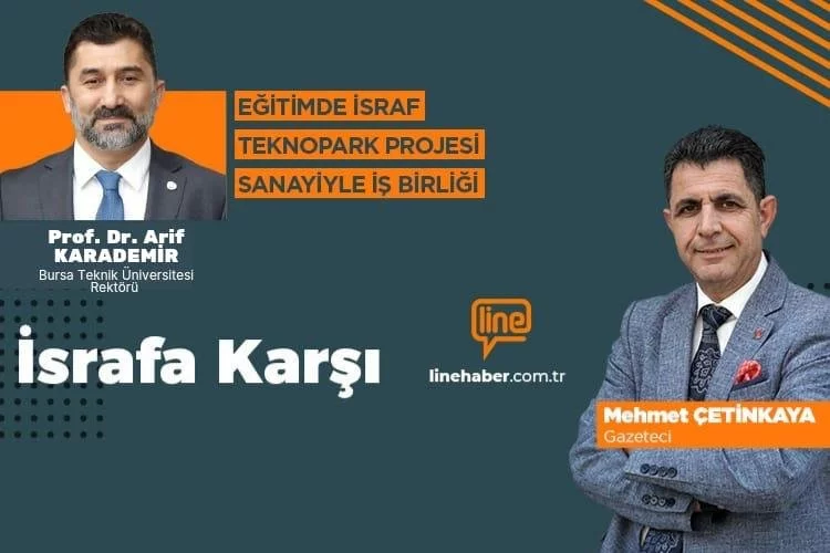 ‘İsrafa Karşı’nın konuğu BTÜ Rektörü Prof. Dr. Arif Karademir