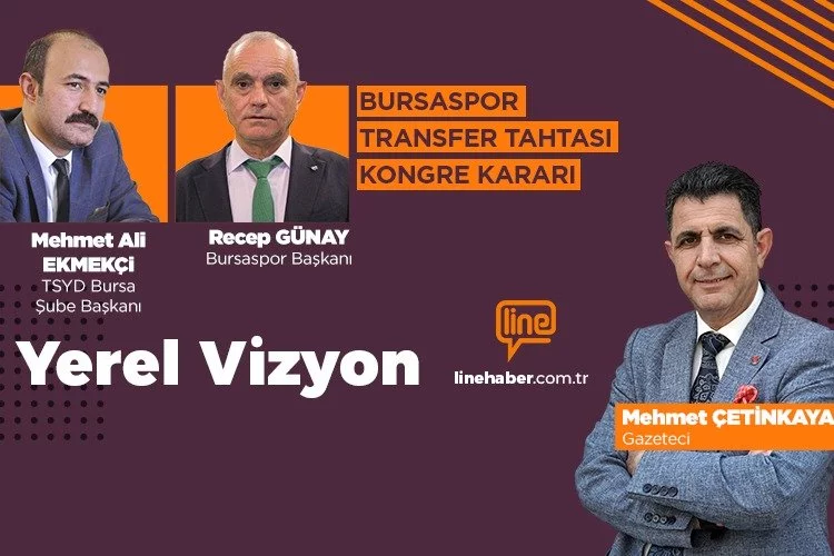 Yerel Vizyon'da Bursaspor konuşulacak